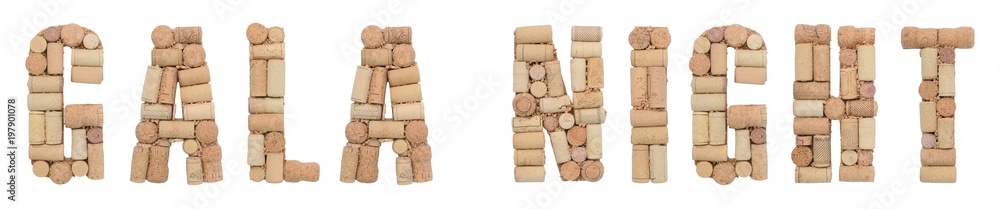 Word Gala night made of wine corks Isolated on white background