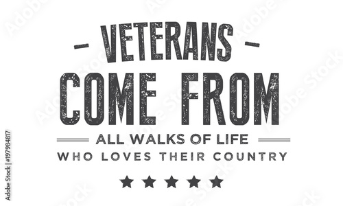 veterans come from all walks of life who loves their country