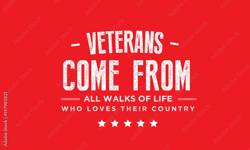 veterans come from all walks of life who loves their country