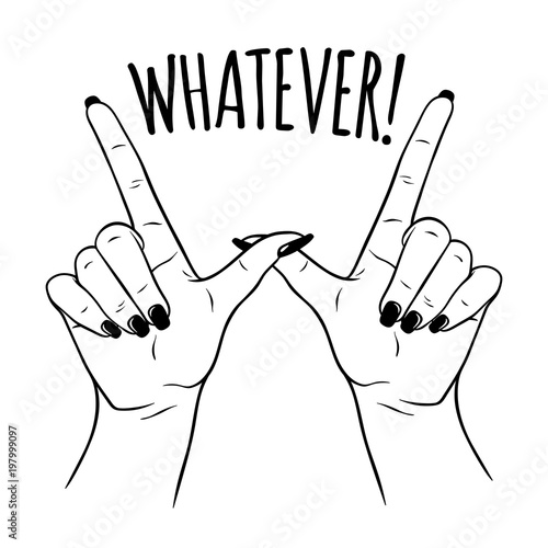 Hand drawn female hands in W for WHATEVER gesture. Flash tattoo, sticker, patch or print design vector illustration.