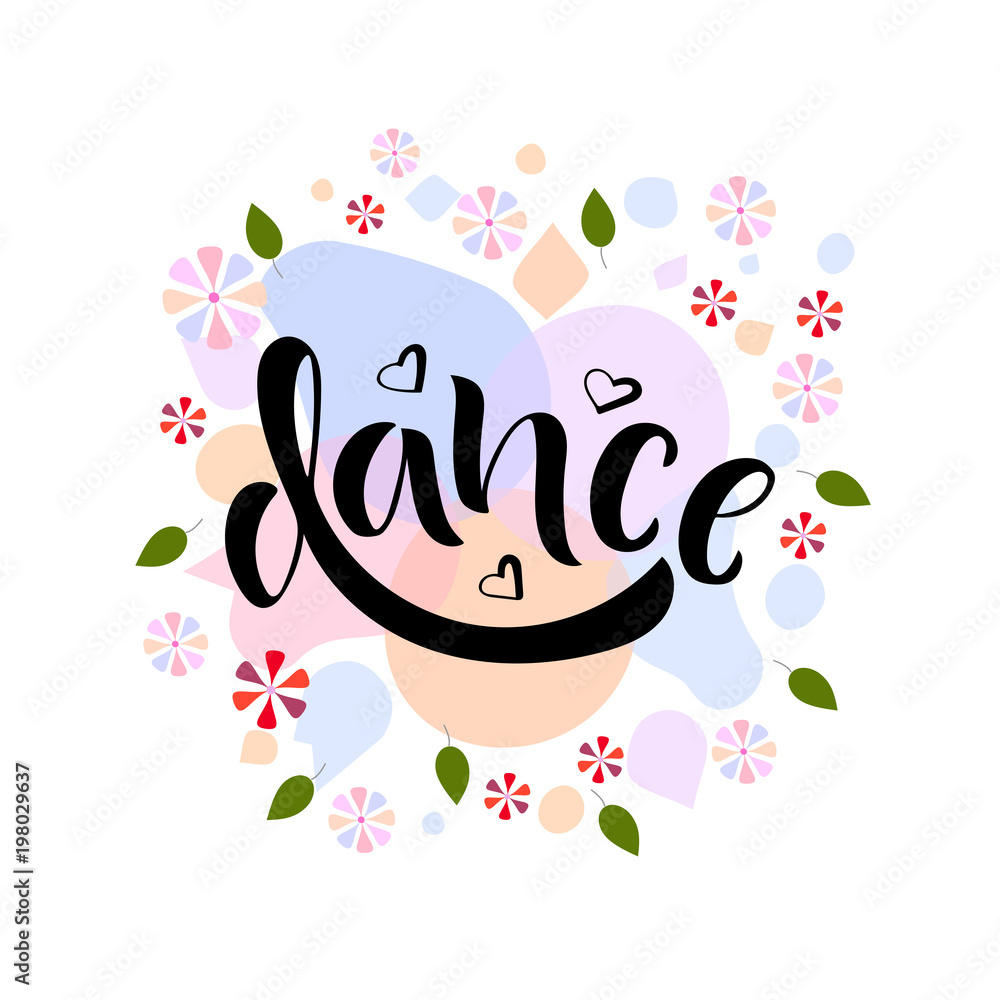 Hand drawn lettering phrase Dance