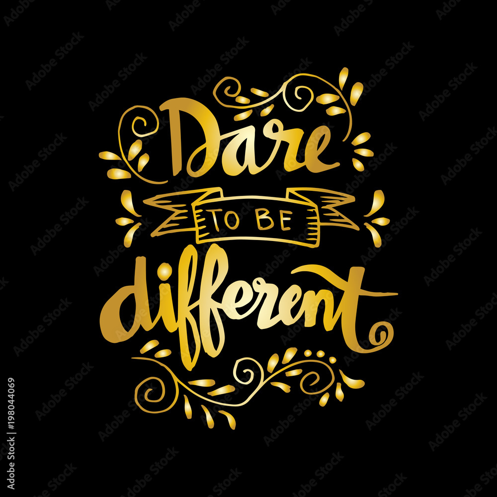 Obraz premium Dare to be different lettering quote. 