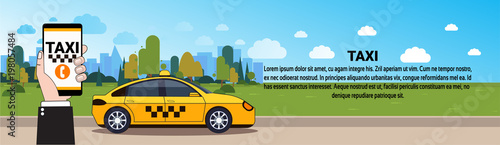 Mobile Taxi Service Hand Holding Smart Phone With Online Order App Over Yellow Cab Car On Road Horizontal Banner Flat Vector Illustration