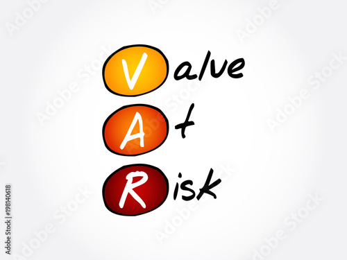 VaR - Value at Risk acronym, business concept background photo