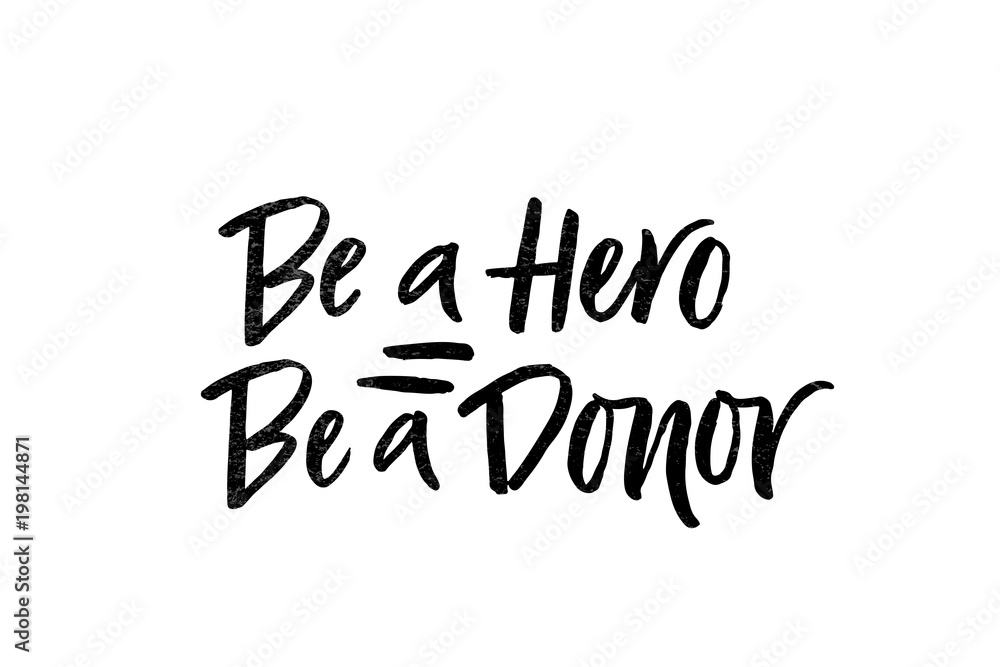 Vector lettering of  text Be a Hero Be a Donor. Modern calligraphy.Template of  label, icon, tag,  banner of blood donor day,  background. Inscription for journal. Print for gift products