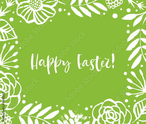 Happy Easter. Green flower frame. Calligraphy greeting card. Hand drawn design elements. Handwritten modern brush lettering. Vector illustration.