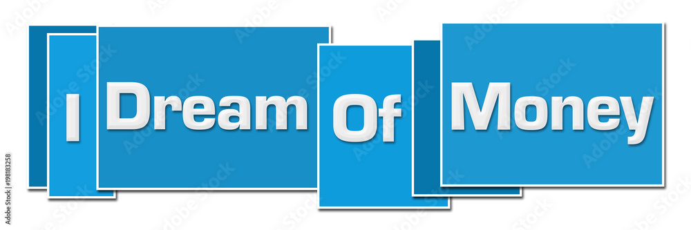 I Dream Of Money Blue Horizontal Boxes I Dream Of Money Blue Horizontal Boxes