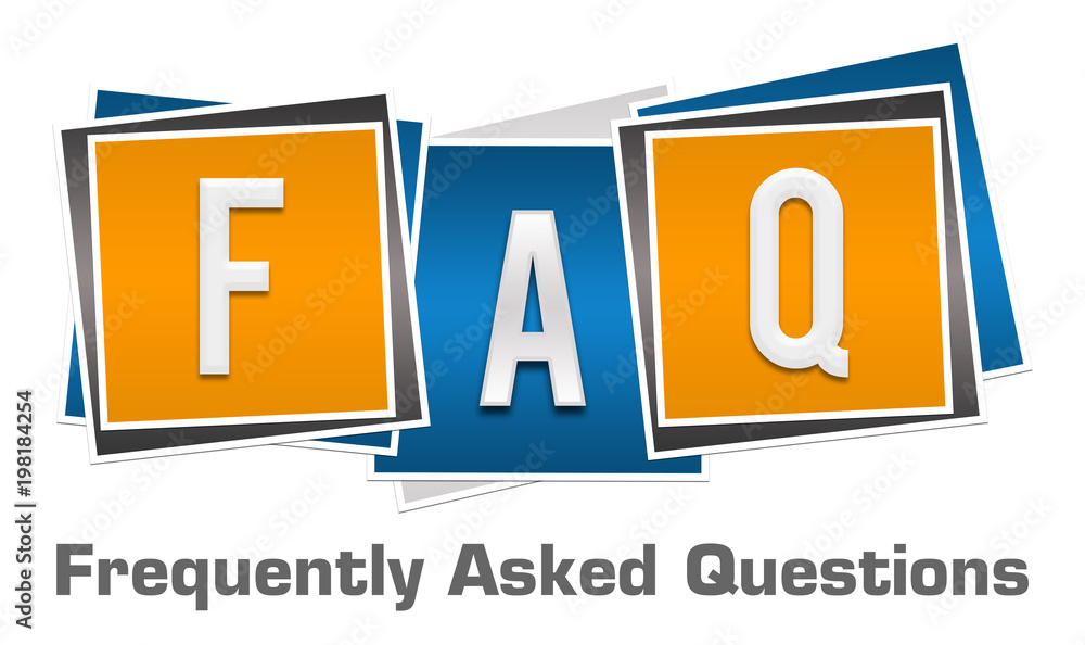 FAQ - Frequently Asked Questions Blue Orange Squares FAQ - Frequently Asked Questions Blue Orange Squares