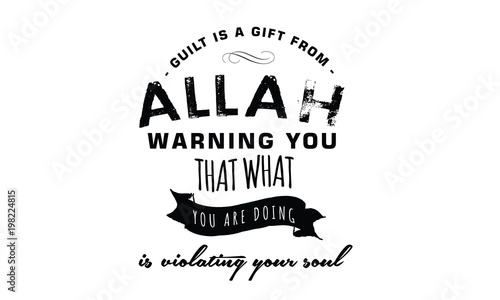 guilt is a gift from Allah warning you that what you are doing is violating your soul