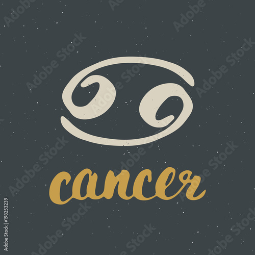 Zodiac sign Cancer and lettering. Hand drawn horoscope astrology symbol, grunge textured design, typography print, vector illustration