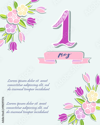 First of May text isolated on background with flowers. Template for International Labor Day, invitation, greeting card, web, postcard.