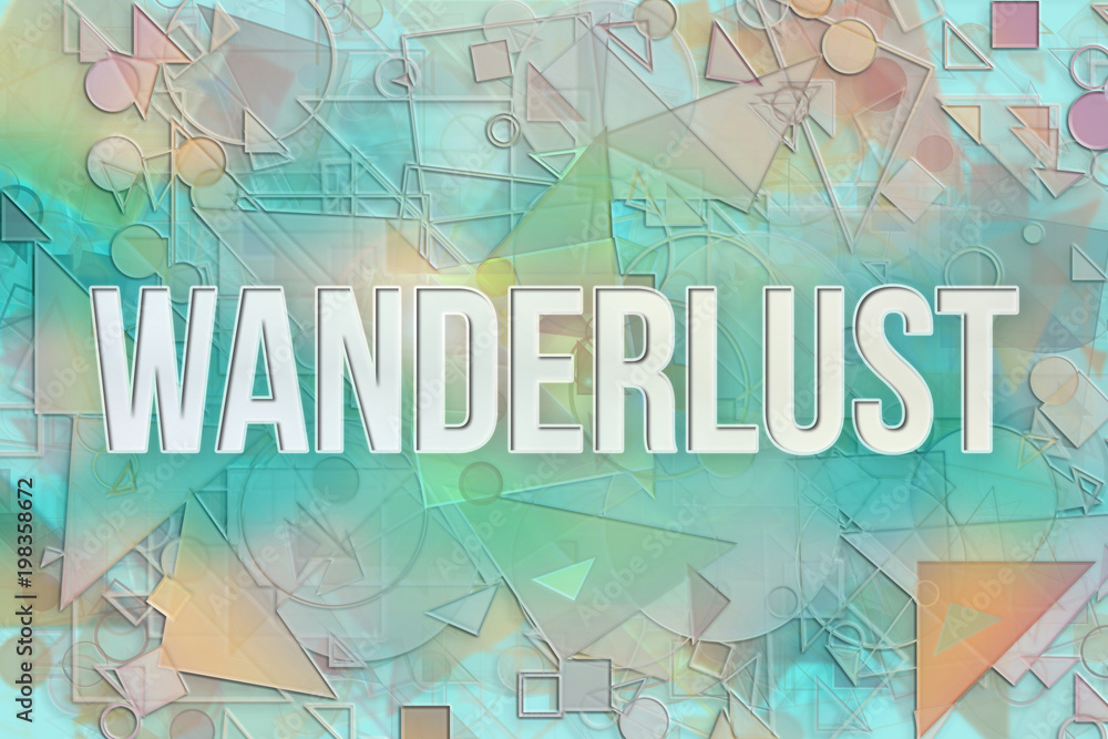 Wanderlust, travel & vacation conceptual words with colored & embossed abstract overlapping square.