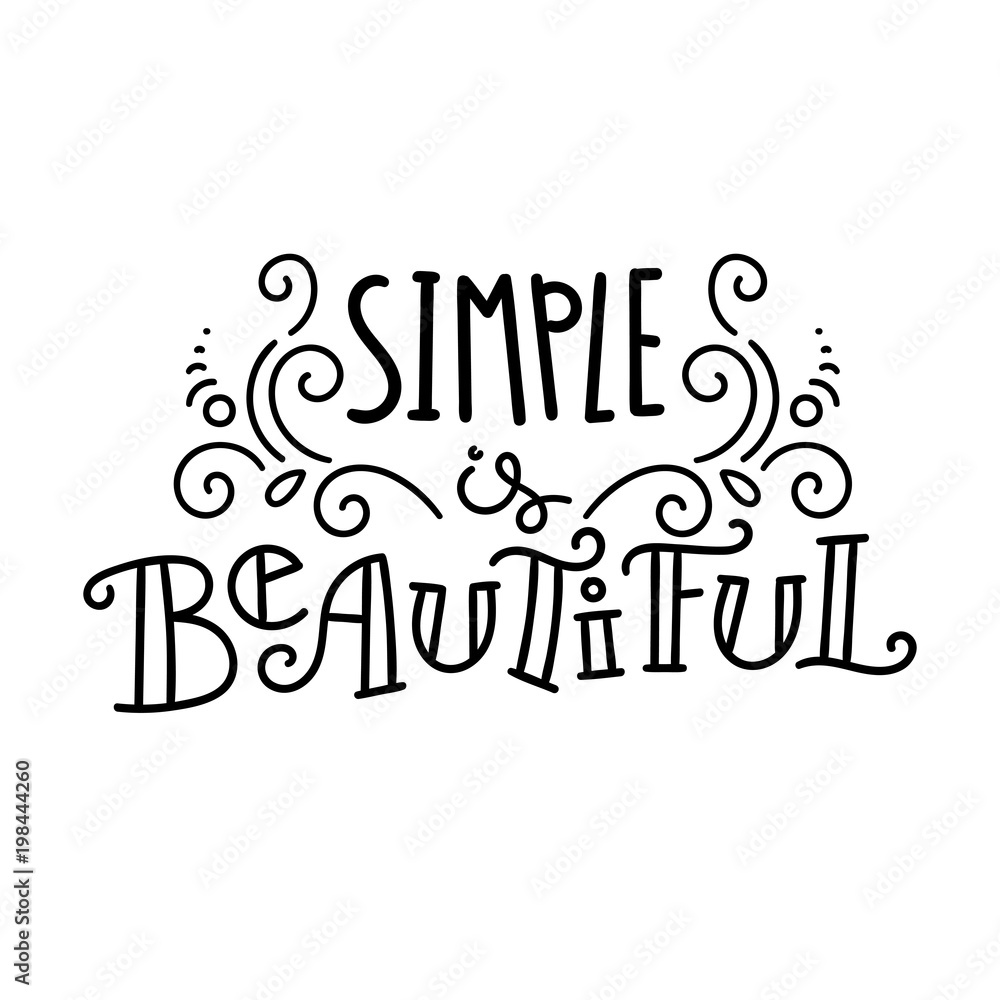 Hand drawn modern image with hand-lettering and decoration elements. Inspirational quote. Illustration for prints on t-shirts and bags, posters, cards. Hand drawn modern image with hand-lettering and decoration elements. Inspirational quote. Illustration for prints on t-shirts and bags, posters, cards.