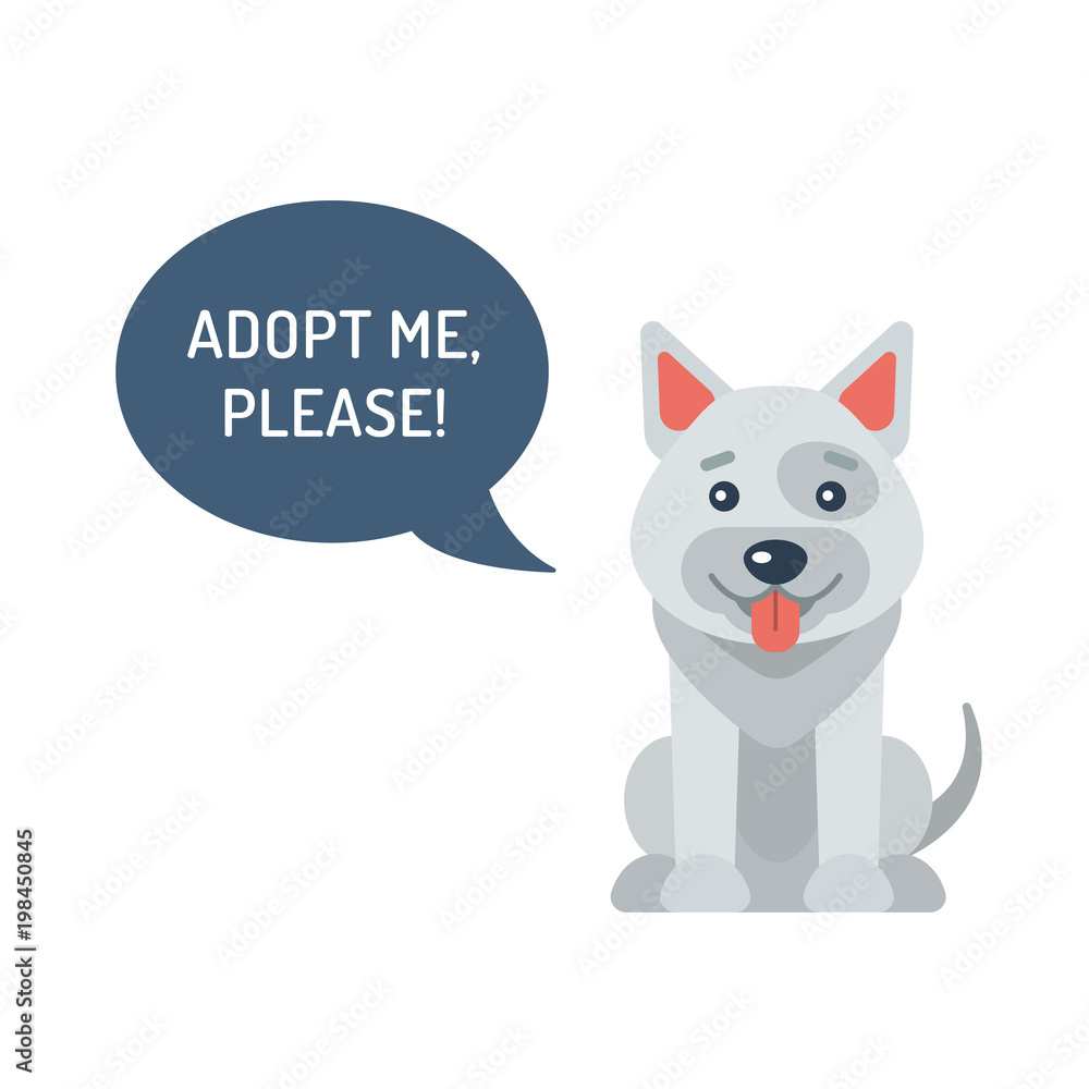 Cute dog and speech bubble with the words Adopt Me, please. Flat design. Vector illustration. Cute dog and speech bubble with the words Adopt Me, please. Flat design. Vector illustration.