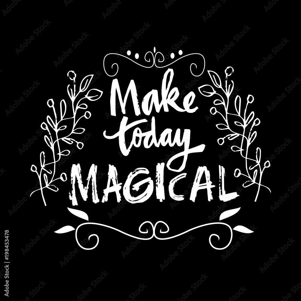 Make today magical quotes