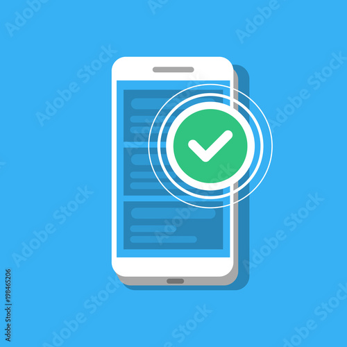 Check on mobile phone background. Concept of successful operation on smartphone. Sending or receiving message, payment, document. Vector Illustration in modern flat style.