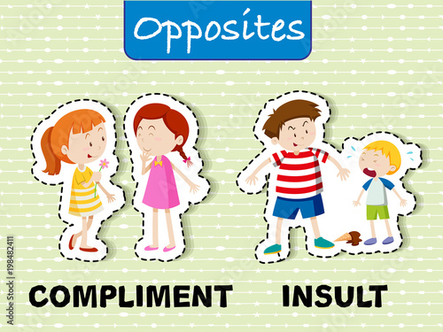 Opposite words for compliment and insult