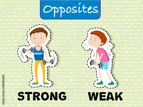 Opposite words for strong and weak