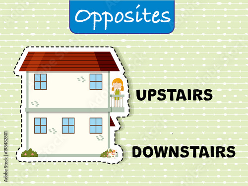 Opposite words for upstairs and downstairs