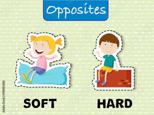 Opposite words for soft and hard