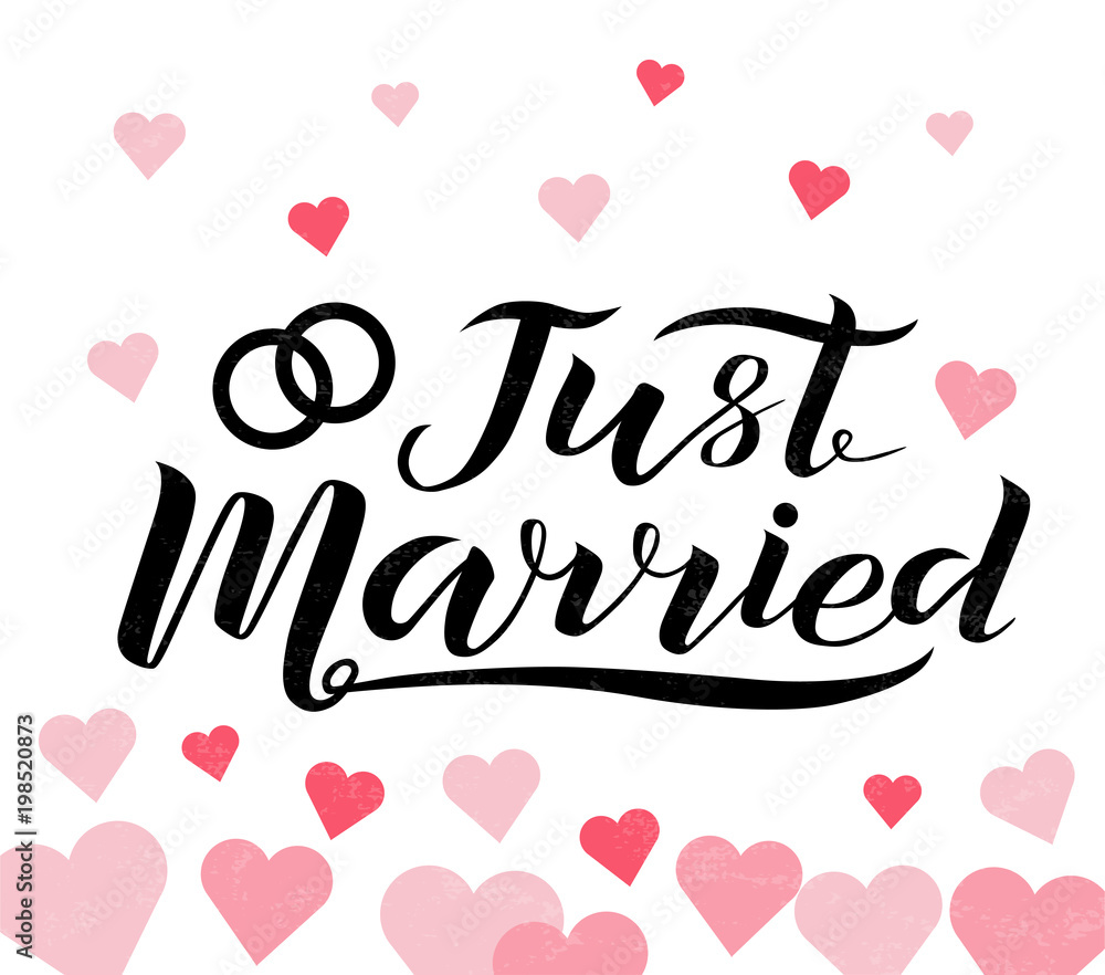 Hand drawn Just married custom lettering text on white background with hearts, vector illustration. Just married for logo, wedding, invitation and postcards. Wedding phrase. Just married calligraphy.