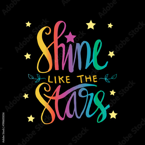 Shine like the stars. Inspirational quote.