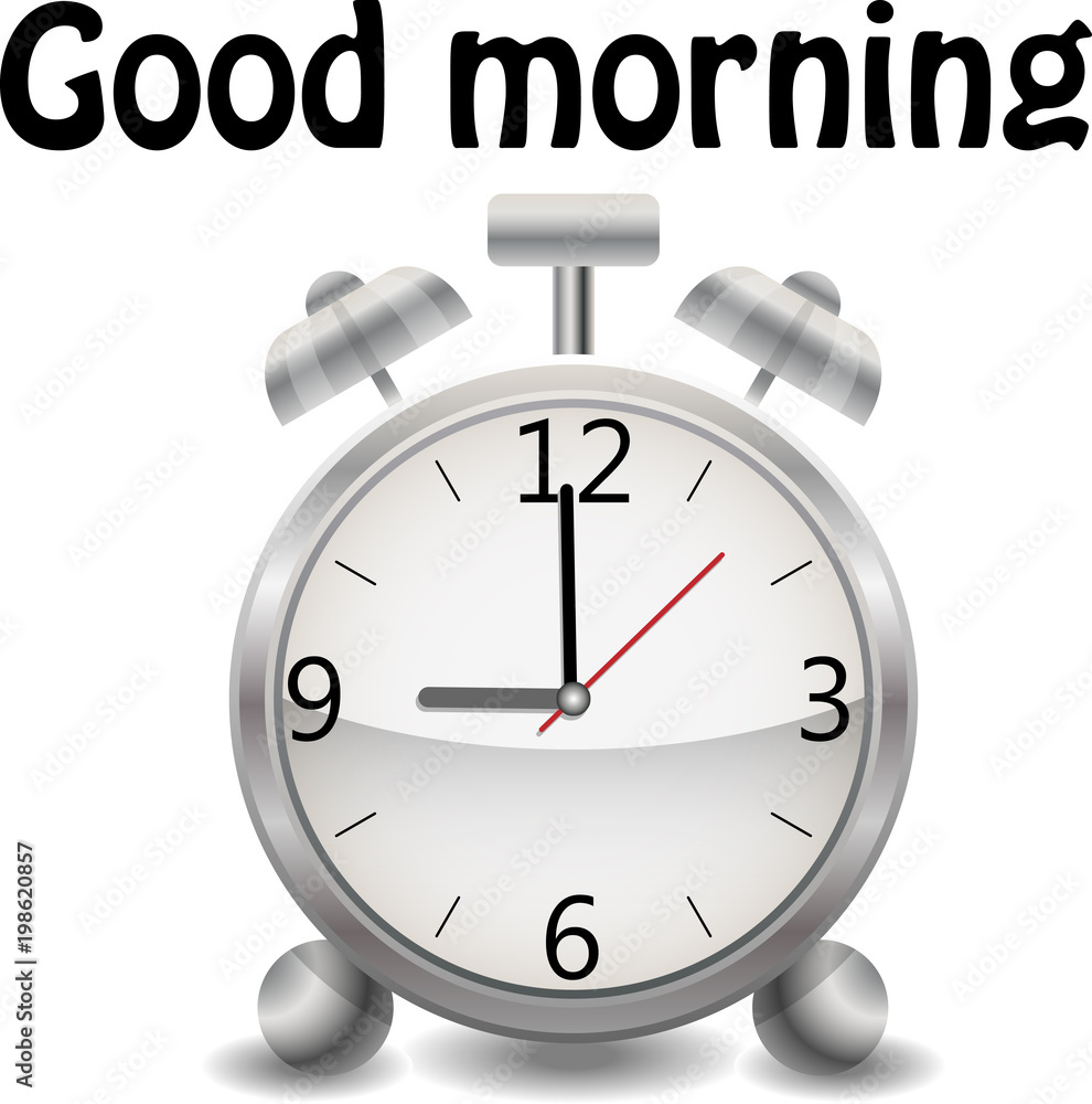 A realistic alarm clock on a white background. Inscription Good morning