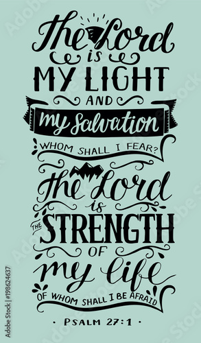 Hand lettering with bible verse The Lord is my light and my salvation on blue background. Psalm