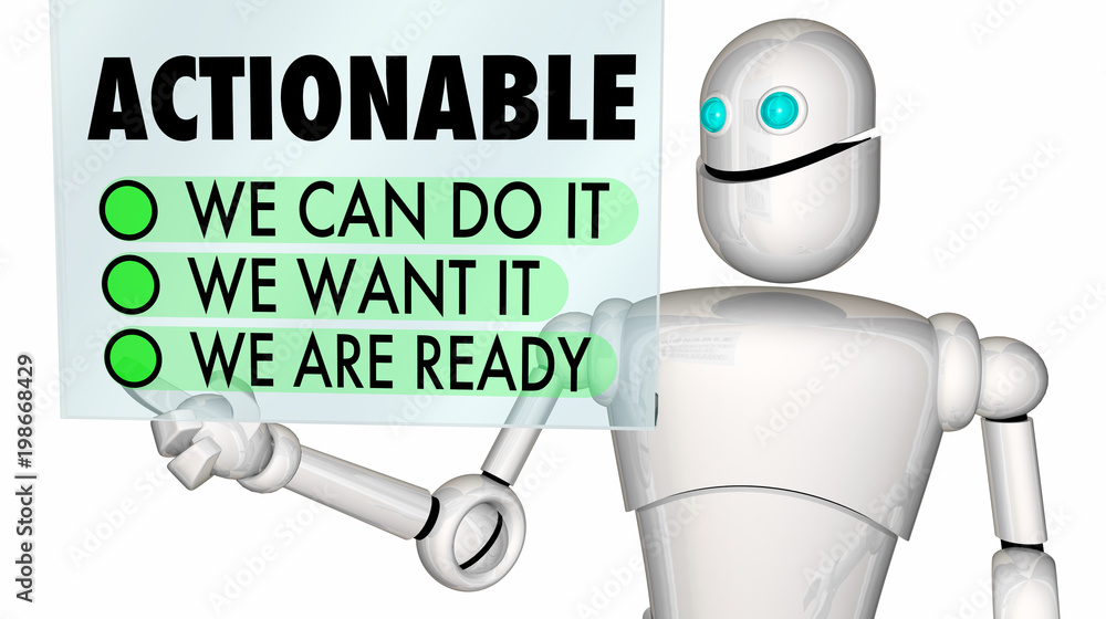 Actionable We Want it Can Do it Are Ready Now Checklist Robot 3d Illustration Actionable We Want it Can Do it Are Ready Now Checklist Robot 3d Illustration