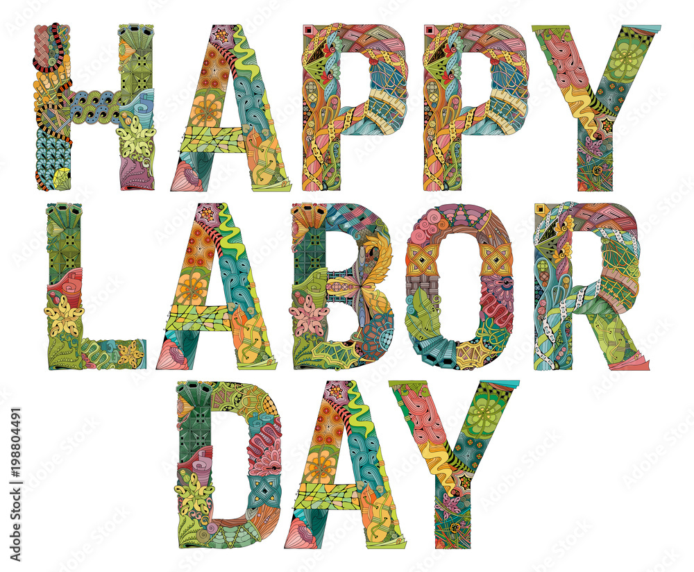 Words Happy Labor day. Vector decorative zentangle object