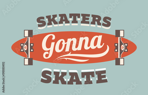Skaters Gonna Skate