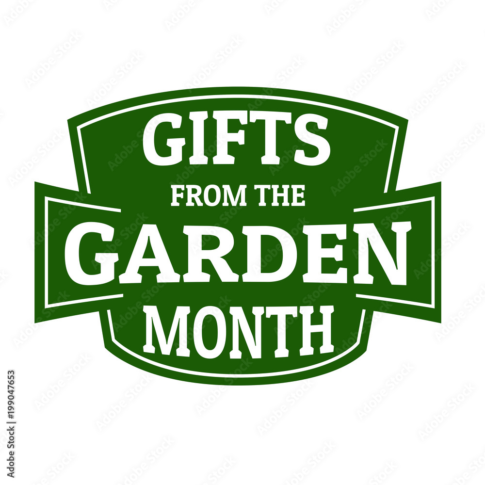 Gifts from the garden month sign or stamp Gifts from the garden month sign or stamp