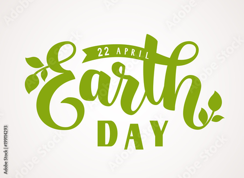 Happy Earth Day. 22 april. Vector hand lettering greeting text with green leaves silhouette