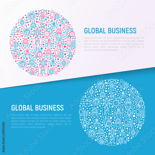 Global business concept in circle with thin line icons: investment, outsourcing, agreement, transactions, time zone, headquarter, start up, opening ceremony. Vector illustration, web page template.