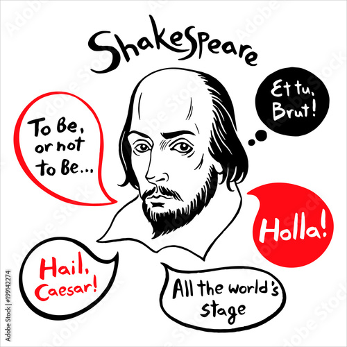 Shakespeare portrait with speech bubbles and famous writer's citations. Shakespeare ink drawn vector illustration with quotes from author's plays. Old English greeting Holla! 