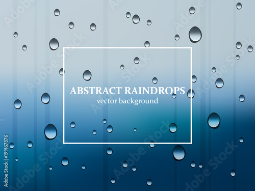 rain drops on glass, rainy weather vector background