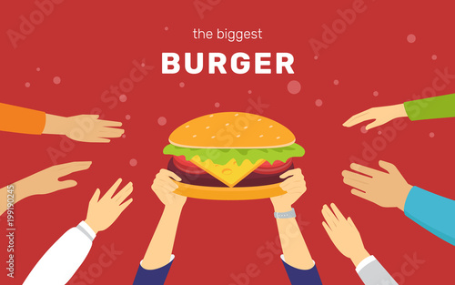 The biggest burger concept vector illustration of happy people want to have tasty burgers for lunch or snack. Flat human hands hold big cheeseburger symbol and other try to take it on red background