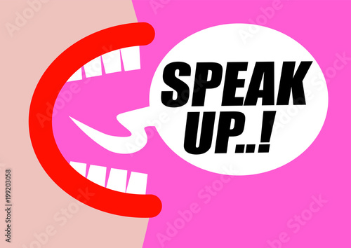 Woman shouting SPEAK UP in word bubble - protesting for rights of women, equality and inappropriate sexual behavior towards women - hand drawn vector illustration in pink and red