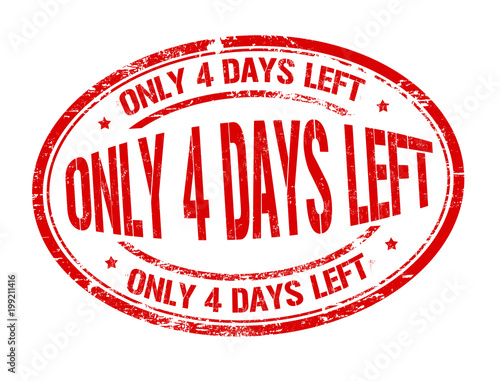 Only 4 days left grunge rubber stamp