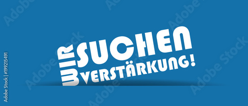 Wir Suchen Verstärkung