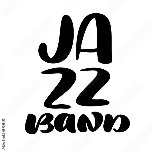 Photography Jazz band modern calligraphy music quote
