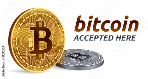 Bitcoin accepted sign emblem. 3D isometric Physical bit coin with text Accepted Here. Cryptocurrency. Golden and silver coins with bitcoin symbol isolated on white background. Vector illustration.