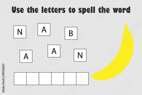 Use the letters to spell the word, banana in cartoon style, educational spelling scramble game for the development of children, kids preschool activity, printable worksheet, vector illustration