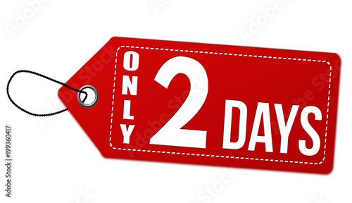 Only 2 days label or price tag