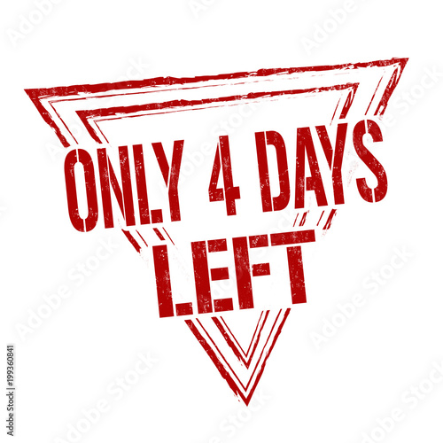 Only 4 days left grunge rubber stamp