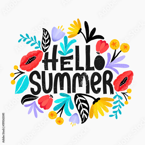 Hello Summer vector illustration, background. Fun quote hipster design logo or label. Hand lettering inspirational typography poster, banner. Floral digital sketch style design. Cute bright flowers.