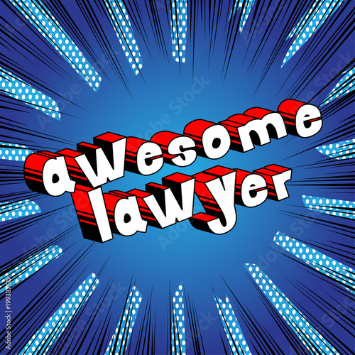 Awesome Lawyer - Comic book style phrase on abstract background.
