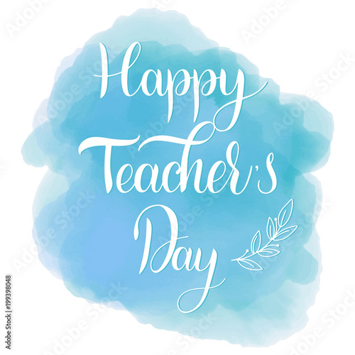 Happy Teacher Day lettering. Elements for invitations, posters, greeting cards. Seasons Greetings