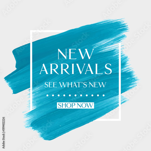 New Arrivals sale text over art brush watercolor paint texture background vector illustration. Perfect acrylic design for a shop and sale banners.