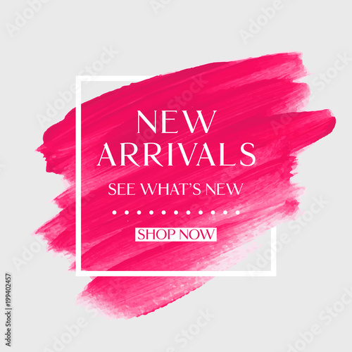 New Arrivals sale text over art brush watercolor paint texture background vector illustration. Perfect acrylic design for a shop and sale banners.